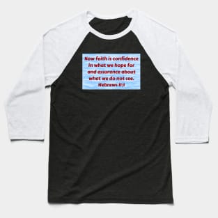 Bible Verse Hebrews 11:1 Baseball T-Shirt